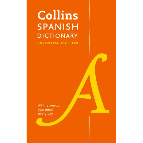Collins Spanish Dictionary: Essential Edition