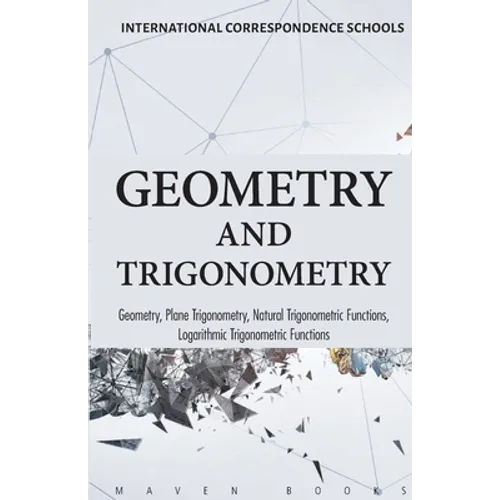 Geometry and Trigonometry Geometry, Plane Trigonometry,