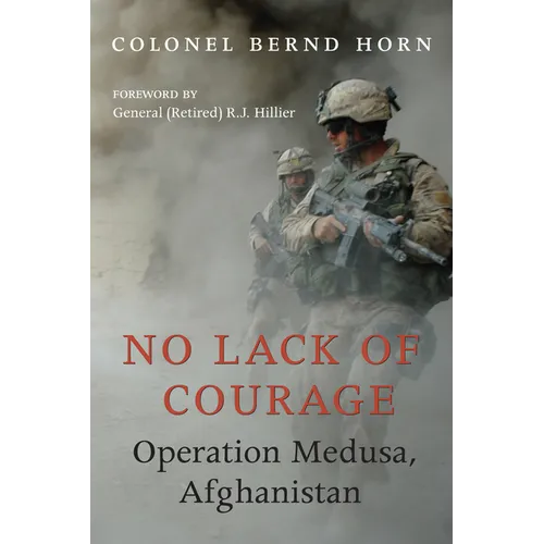 No Lack of Courage: Operation Medusa, Afghanistan