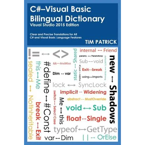 C#-Visual Basic Bilingual Dictionary: Visual Studio 2015 Edition