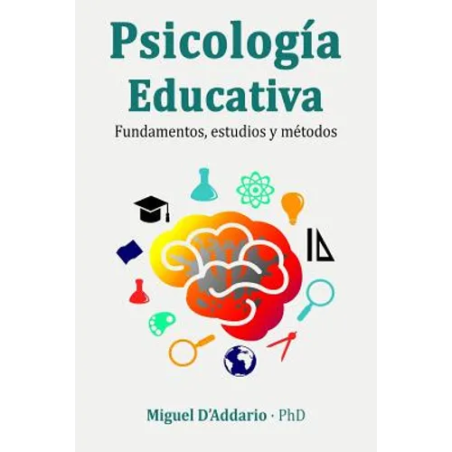 Psicología Educativa: Fundamentos, estudios y métodos
