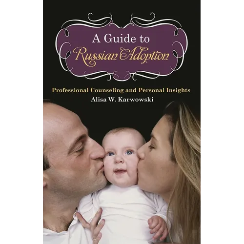 A Guide to Russian Adoption: Professional Counseling and Personal Insights