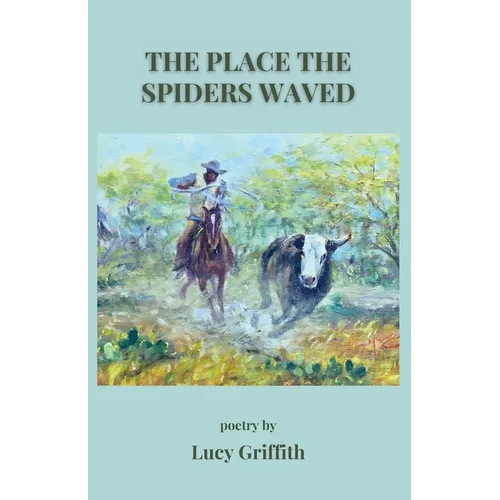 The Place the Spiders Waved