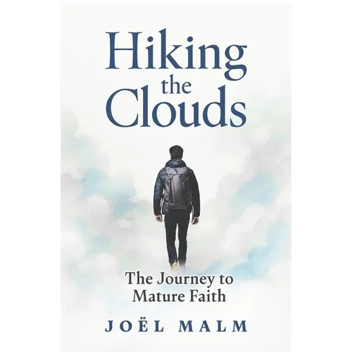 Hiking the Clouds: The Journey to Mature Faith
