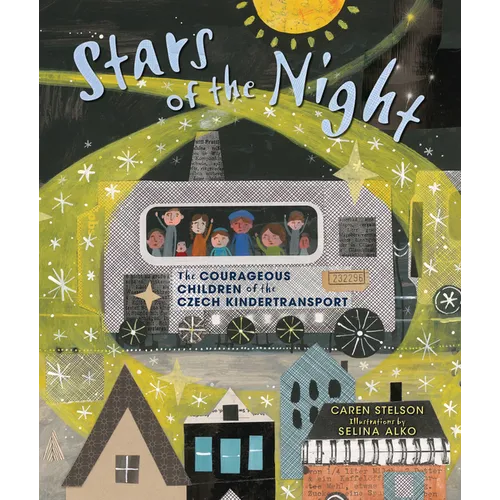 Stars of the Night: The Courageous Children of the Czech Kindertransport