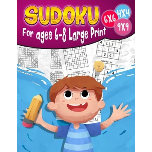 Sudoku For ages 6-8 Large Print: 200 Sudoku Puzzles for Childen 6 to 12 with Solutions - Increase Memory and Logic