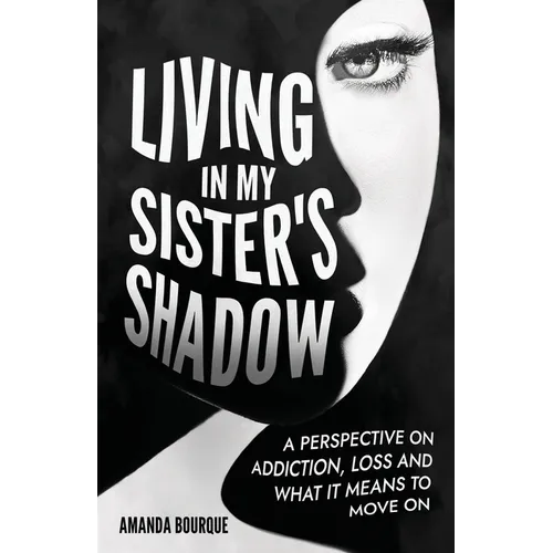 Living in My Sister's Shadow