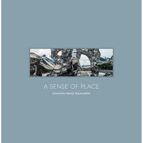 A Sense of Place: Imprints of Iceland
