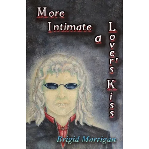 More Intimate a Lover's Kiss