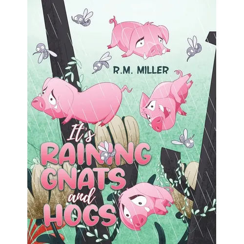 It's Raining Gnats and Hogs