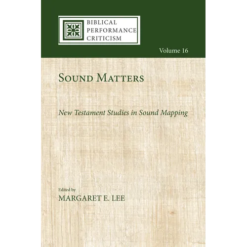 Sound Matters: New Testament Studies in Sound Mapping