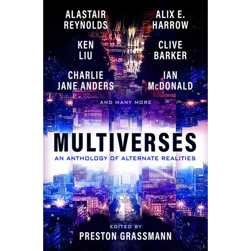 Multiverses: An Anthology of Alternate Realities