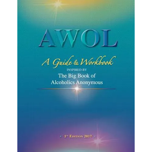 Awol: A Guide & Workbook