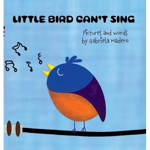 Little Bird can't sing - Hardcover