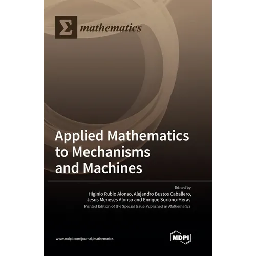 Applied Mathematics to Mechanisms and Machines