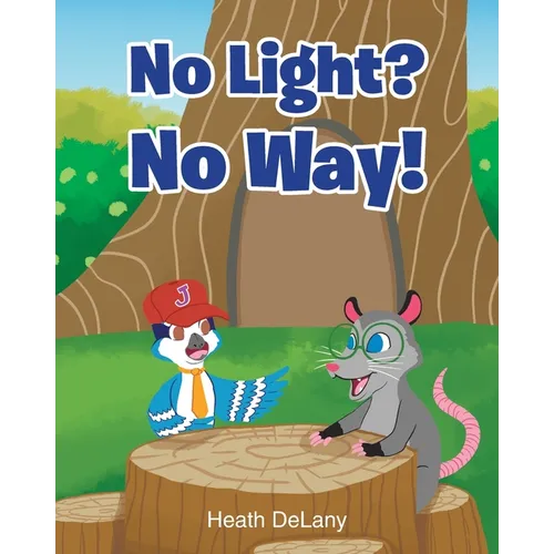 No Light? No Way!: (Afraid of the Dark)