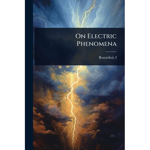 On Electric Phenomena
