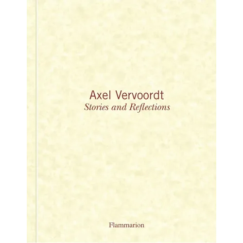 Axel Vervoordt: Stories and Reflections