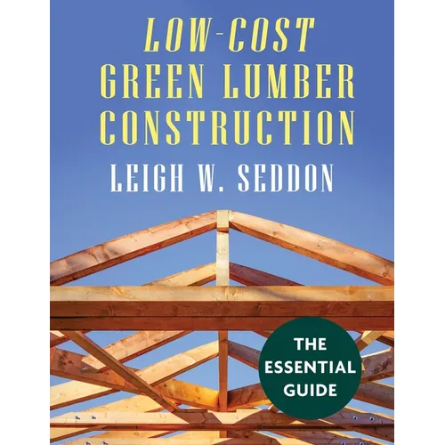 Low Cost Green Lumber Construction