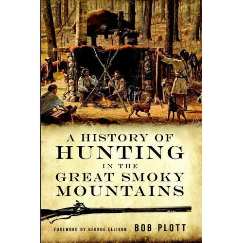 A History of Hunting in the Great Smoky Mountains