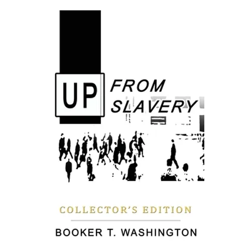 Up from Slavery: Collector's Edition