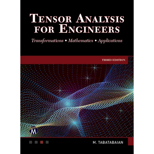 Tensor Analysis for Engineers: Transformations - Mathematics - Applications