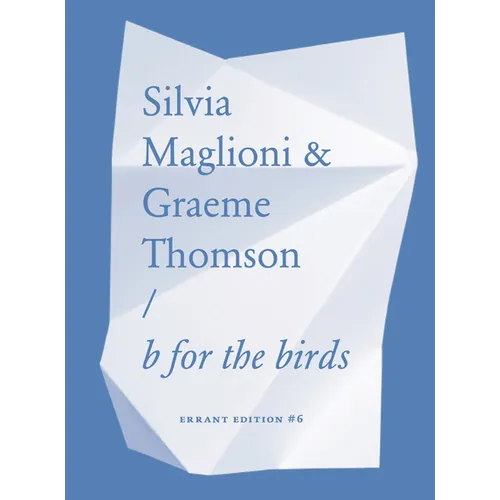 Silvia Maglioni & Graeme Thomson: B for the Birds