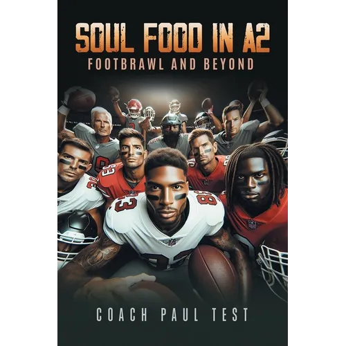 Soul Food In A2: Footbrawl and Beyond