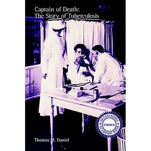 Captain of Death: The Story of Tuberculosis