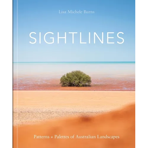 Sightlines: Patterns + Palettes of Australian Landscapes