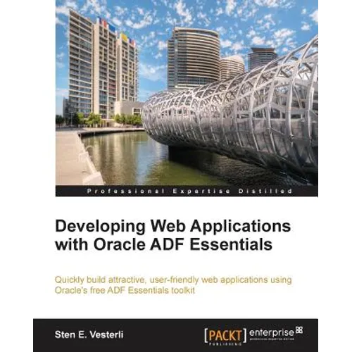 Developing Web Applications with Oracle Adf Essentials