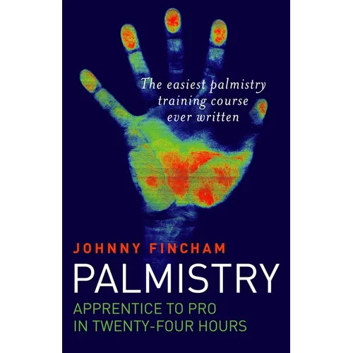 Palmistry: Apprentice to Pro in 24 Hours