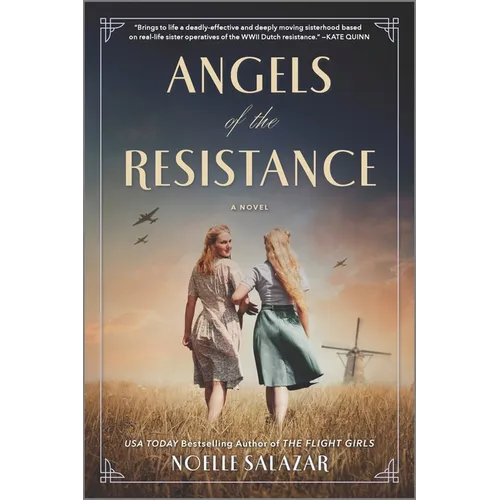 Angels of the Resistance: A Novel of Sisterhood and Courage in WWII