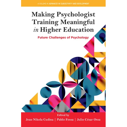Making Psychologist Training Meaningful in Higher Education: Future Challenges of Psychology