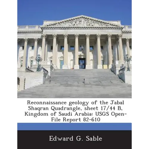 Reconnaissance geology of the Jabal Shaqran Quadrangle, sheet 17/44 B, Kingdom of Saudi Arabia: USGS Open-File Report 82-610