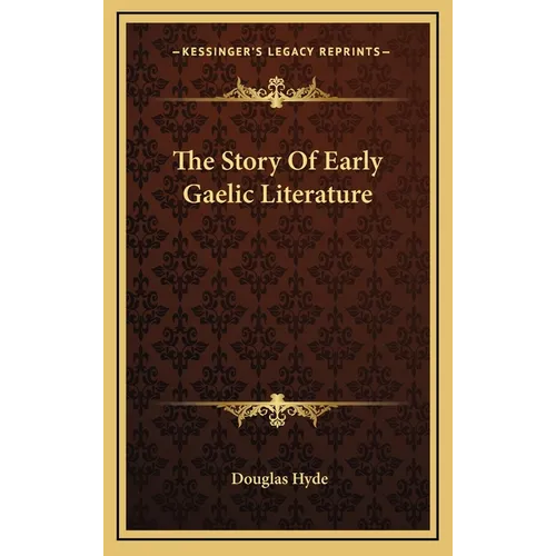 The Story Of Early Gaelic Literature