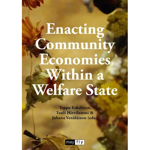 Enacting Community Economies Within a Welfare State