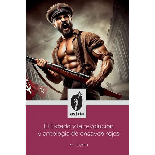 El Estado y La Revolución y Antología de ensayos rojos