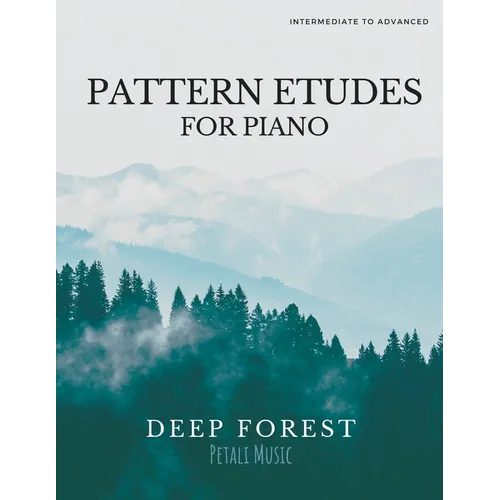 Piano Pattern Etudes: Deep Forest