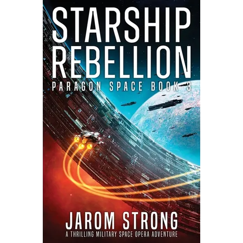 Starship Rebellion: A thrilling military space opera adventure