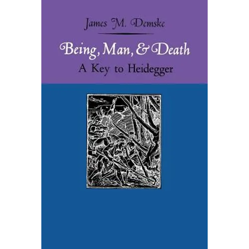 Being, Man, and Death: A Key to Heidegger