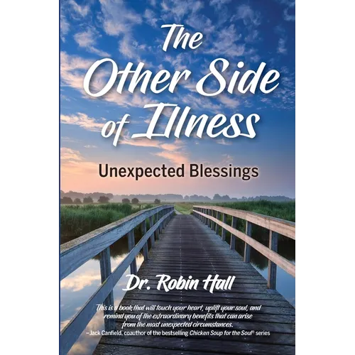 The Other Side of Illness: Unexpected Blessings