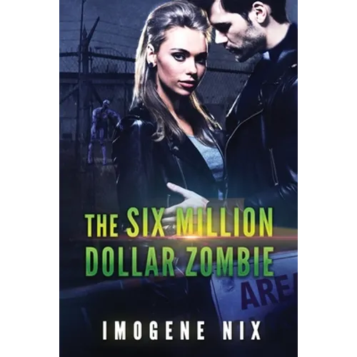 The Six Million Dollar Zombie