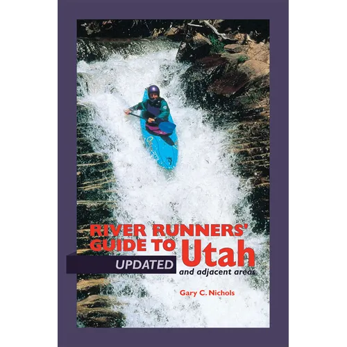 River Runners' Guide to Utah and Adjacent Areas