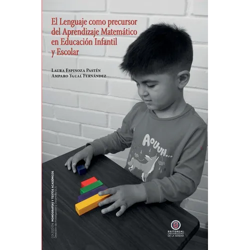 El Lenguaje como precursor del Aprendizaje Matemático en Educación Infantil y Escolar