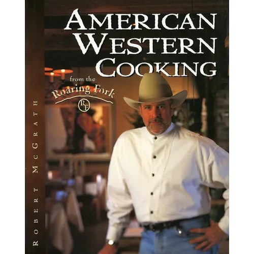 American Western Cooking: From the Roaring Fork