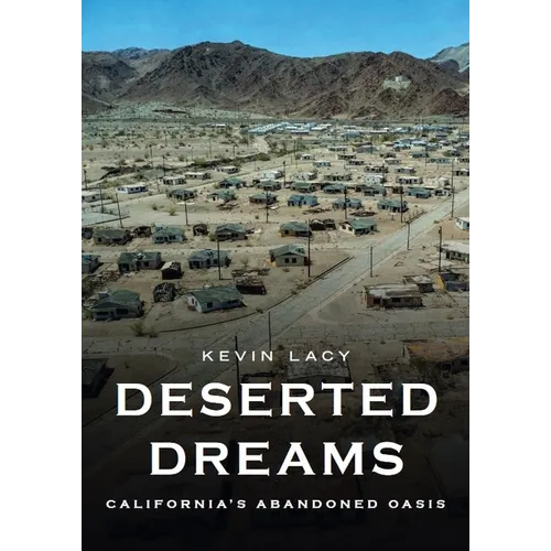 Deserted Dreams: California's Abandoned Oasis