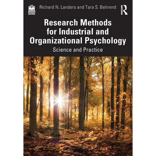 Research Methods for Industrial and Organizational Psychology: Science and Practice