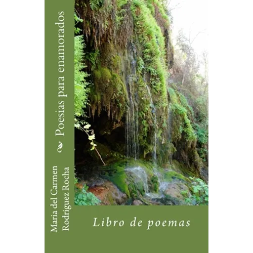 Poesias para enamorados: Libro de poemas