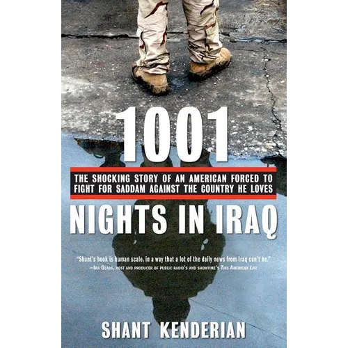 1001 Nights in Iraq: The Shocking Story of an American Forced to Fight for Saddam Against the Country He Loves